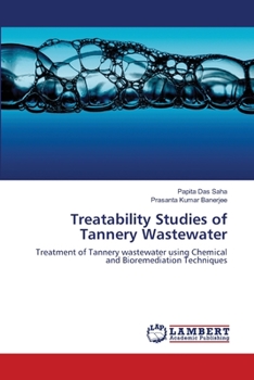 Treatability Studies of Tannery Wastewater: Treatment of Tannery wastewater using Chemical and Bioremediation Techniques
