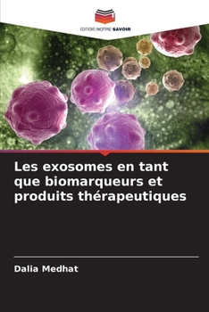 Paperback Les exosomes en tant que biomarqueurs et produits thérapeutiques [French] Book