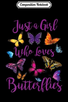 Composition Notebook: Butterfly Girls Girl Who Loves Butterflies Gift