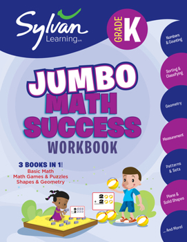 Paperback Kindergarten Jumbo Math Success Workbook: 3 Books in 1 --Basic Math, Math Games and Puzzles, Shapes and Geometry; Activities, Exercises, and Tips to H Book