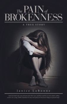 The Pain of Brokenness: A True Story