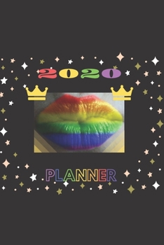 2020 PLANNER: -LGBTQ 12 MONTH WEEKLY CALENDAR