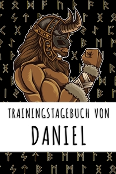 Trainingstagebuch von Daniel: Personalisierter Tagesplaner für dein Fitness- und Krafttraining im Fitnessstudio oder Zuhause (German Edition)