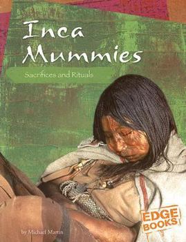 Paperback Inca Mummies: Sacrifices and Rituals (Edge Books, Mummies) Book