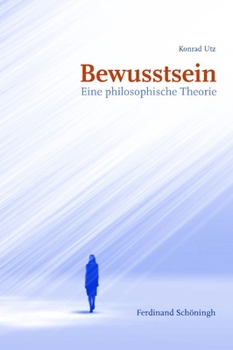 Paperback Bewusstsein: Eine Philosophische Theorie [German] Book