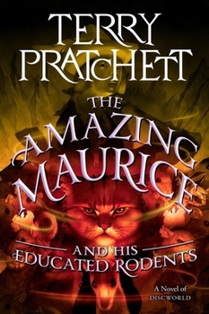 The Amazing Maurice and His Educated Rodents - Book #28 of the Discworld
