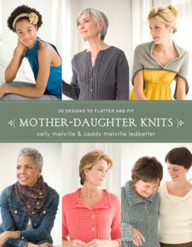 Paperback Mother-Daughter Knits: 30 Designs to Flatter and Fit Book