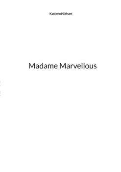 Paperback Madame Marvellous Book