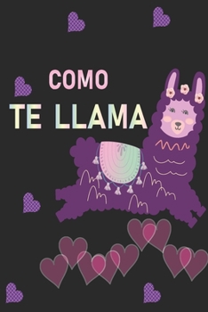 Paperback Como Te Llama: Journal Lined Notebook For Kids & Women Book