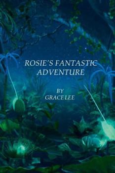 Paperback Rosie's Fantastic Adventure Book