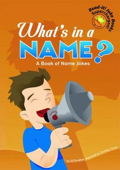 Hardcover What's in a Name?: A Book of Name Jokes Book