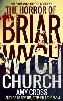 The Horror of Briarwych Church (The Briarwych Trilogy)