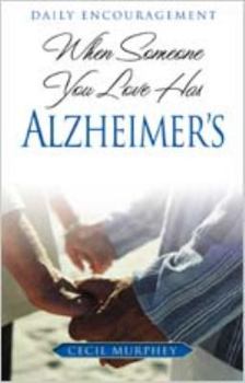 Paperback When Someone You Love Has Alzheimer's: Daily Encouragement Book