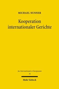 Kooperation Internationaler Gerichte: Losung Zwischengerichtlicher Konflikte Durch Herrschaftsfreien Diskurs