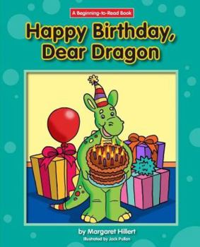 Happy Birthday, Dear Dragon - Book  of the Beginning-To-Read
