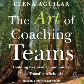 Audio CD The Art of Coaching Teams: Building Resilient Communities That Transform Schools Book