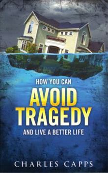 Paperback How You Can Avoid Tragedy and Live a Better Life Book