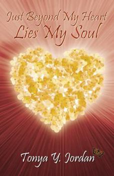 Paperback Just Beyond My Heart Lies My Soul Book