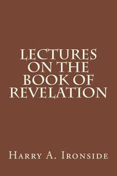 Revelation (Ironside Expository Commentaries) - Book  of the Ironside Expository Commentaries