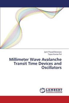 Paperback Millimeter Wave Avalanche Transit Time Devices and Oscillators Book