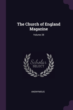 Paperback The Church of England Magazine; Volume 28 Book