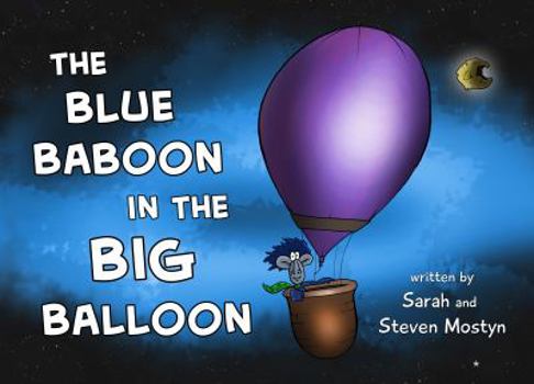 Paperback The Blue Baboon in the Big Balloon Book