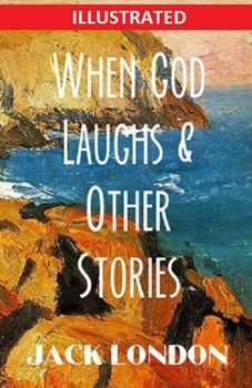When God Laughs & Other Stories Illustrated