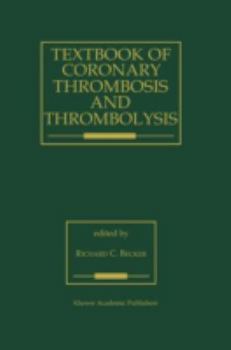 Hardcover Textbook of Coronary Thrombosis and Thrombolysis Book