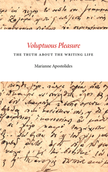 Paperback Voluptuous Pleasure: The Truth about the Writing Life Book