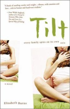 Hardcover Tilt: Every Family Spins on Its Own Axis; A Novel Book