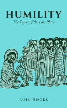 Humility: The Power of the Low Place