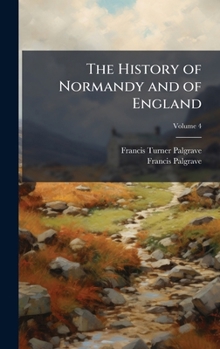 The History of Normandy and of England
