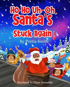 Paperback Ho Ho Uh-Oh, Santa's Stuck Again! Book