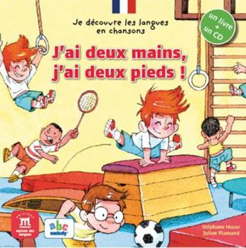 Hardcover Je découvre le français en chansons - J'ai deux mains, j'ai deux pieds ! Libro del alumno + CD (French Edition) [French] Book