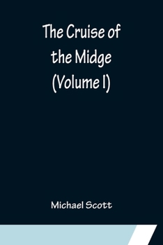 Paperback The Cruise of the Midge (Volume I) Book
