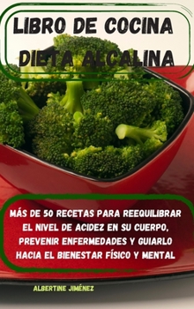 Hardcover Libro de Cocina Dieta Alcalina [Spanish] Book