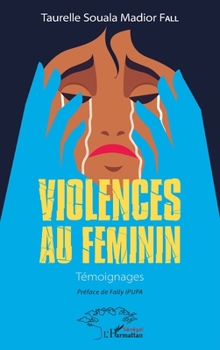 Paperback Violences au féminin: Témoignages [French] Book