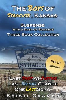 Paperback The Boys of Syracuse, Kansas - Three Book Collection: Books 1-3 of the Suspense with a Dash of Romance Series Book