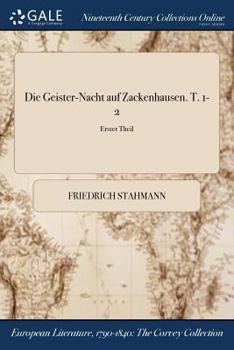 Paperback Die Geister-Nacht auf Zackenhausen. T. 1-2; Erster Theil [German] Book