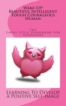 Paperback Wake Up! The Emoji Style Handbook for TEENAGERS Book