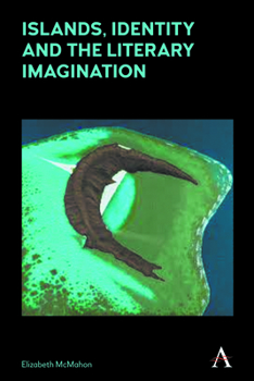 Hardcover Islands, Identity and the Literary Imagination Book