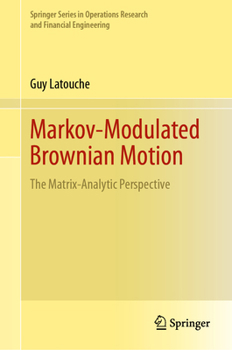 Hardcover Markov-Modulated Brownian Motion: The Matrix-Analytic Perspective Book