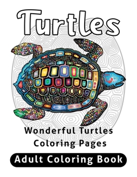 Paperback Turtles Adult Coloring Book: Wonderful Turtles Coloring Pages Book