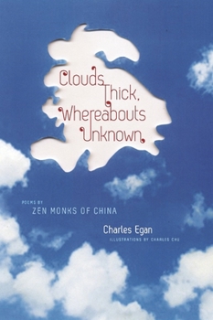 Paperback Clouds Thick, Whereabouts Unknown: Poems by Zen Monks of China Book