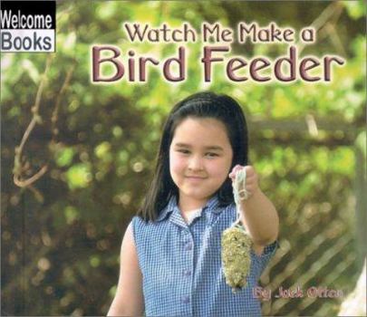 Library Binding Watch Me Make a Bird Feeder Book