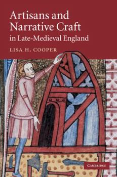 Hardcover Artisans and Narrative Craft in Late-Medieval England Book