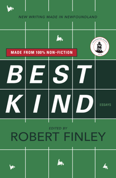 Paperback Best Kind: New Writing Made in Newfoundland Book