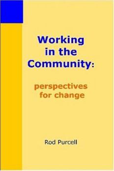 Paperback Working in the Community: Perspectives for Change Book