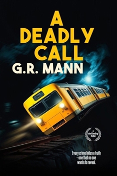 A Deadly Call: A psychological detective thriller of crime, mystery, and unexpected revelations