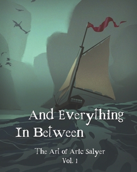 Paperback And Everything In Between: The Art of Aric Salyer: Vol. 1 Book